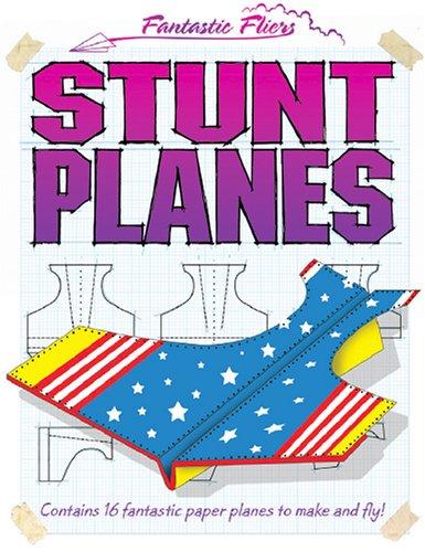 Stunt Planes (Fantastic Fliers)