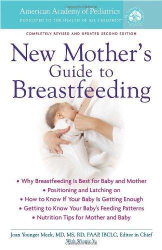 The American Academy of Pediatrics New Mother's Guide to Breastfeeding 