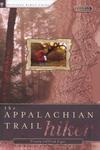The Appalachian Trail Hiker: Trail-Proven Advice for Hikes of Any Length