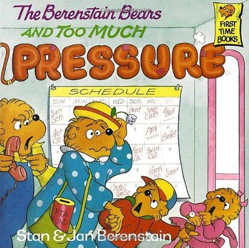 The Berenstain Bears and Too Much Pressure 