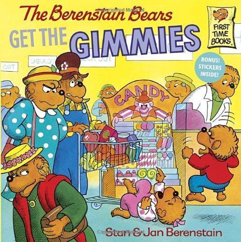 The Berenstain Bears Get the Gimmies 