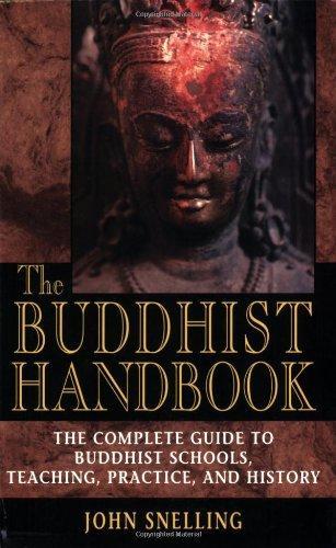 The Buddhist Handbook: A Complete Guide to Buddhist Schools, Teaching, Practice, and History 