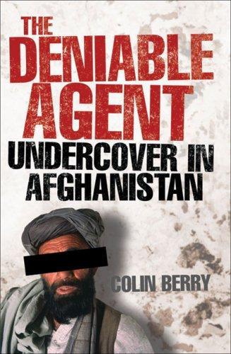 The Deniable Agent: Undercover in Afghanistan 