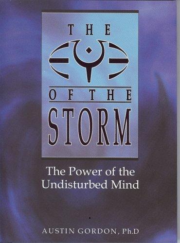 Eye of the Storm: The Power of the Undisturbed Mind 