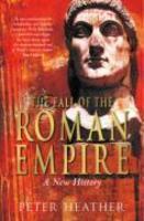 Fall Of The Roman Empire: A New History