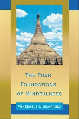 The Four Foundations of Mindfulness 