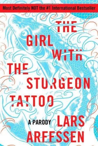 The Girl with the Sturgeon Tattoo: A Parody 