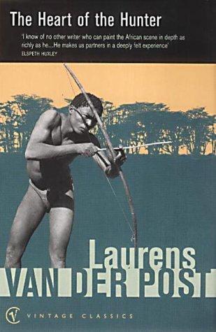 The Heart of the Hunter: Customs and Myths of the African