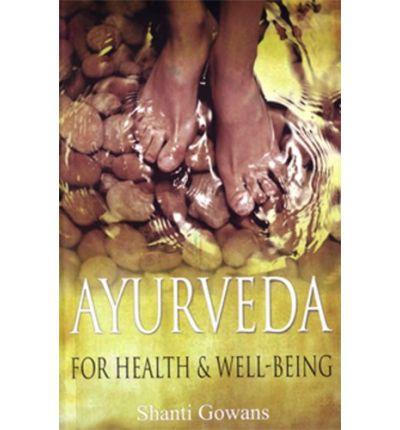 Ayurveda for Health and Well Being