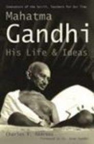 Mahatma Gandhi: His Life and Ideas