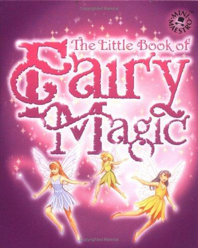 Little Book of Fairy Magic (Mini Maestro)