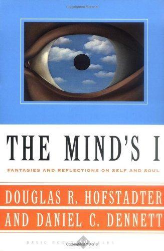 The Mind's I: Fantasies and Reflections on Self & Soul 