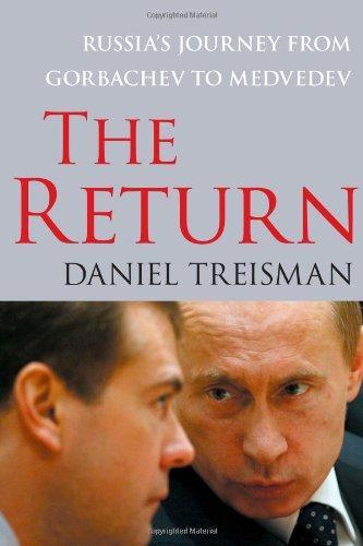 The Return: Russia's Journey from Gorbachev to Medvedev 