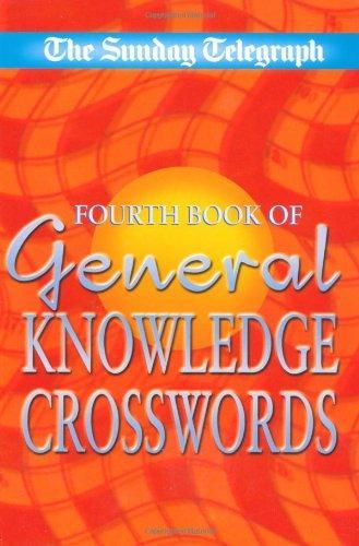 Sunday Telegraph Fourth Book of General Knowledge Crosswords (Sunday Telegraph General Knowledge Crosswords) (No. 4) 