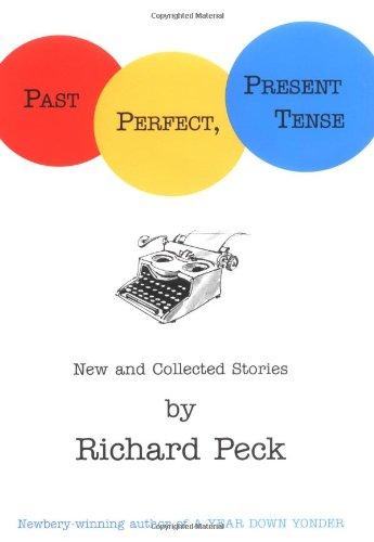 Past Perfect, Present Tense: New and Collected Stories: New and Collected Stories