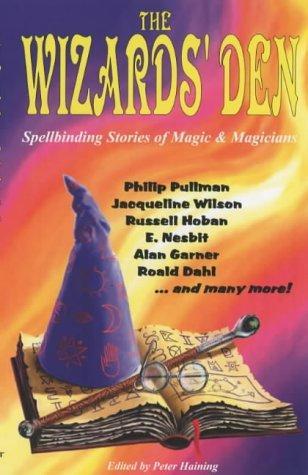 The Wizard's Den: Spellbinding Stories of Magic & Magicians