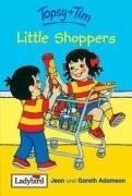 Little Shoppers (Topsy & Tim)