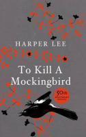 To Kill A Mockingbird: 50th Anniversary edition