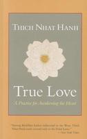 True Love: A Practice for Awakening the Heart