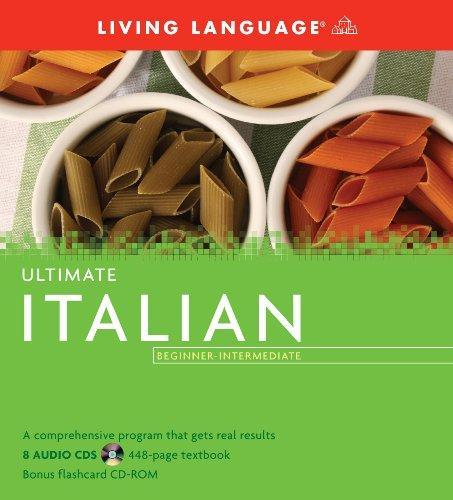 Ultimate Italian Beginner-Intermediate (Book and CD Set): Includes Comprehensive Coursebook, 8 Audio CDs, and CD-ROM with Flashcards (Ultimate Beginner-Intermediate) 