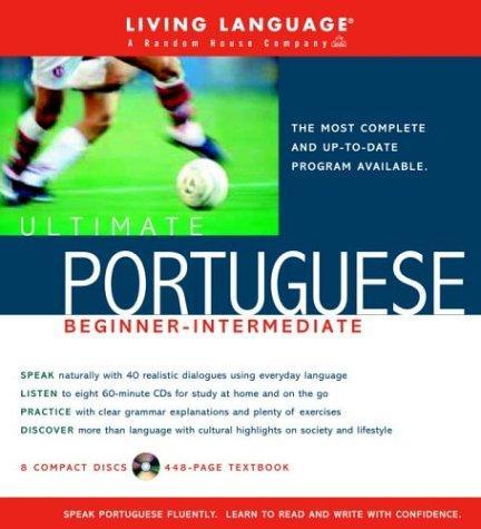 Ultimate Portuguese Beginner-Intermediate (Book and CD Set): Includes Comprehensive Coursebook and 8 Audio CDs (Ultimate Beginner-Intermediate) 