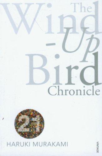 The Wind-Up Bird Chronicle (Vintage 21st Anniv Editions) 