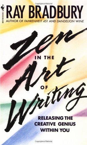 Zen in the Art of Writing: Releasing the Creative Genius Within You 