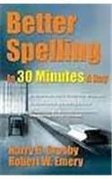 Better Spelling in 30 Minutes a Day