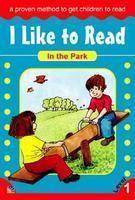 I LIKE TO READ : IN THE PARK