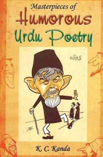 Masterpieces of Humorous Urdu Poetry (In Urdu Translated into English) 