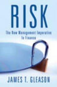 Risk: The New Management Imperative in Finance