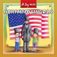 A Day With Abraham Lincoln