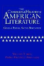 Cambridge History of American Literature, Vol. 3: Prose Writing, 1860-1920 (The Cambridge History of American Literature) 