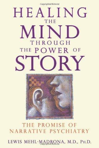 Healing the Mind through the Power of Story: The Promise of Narrative Psychiatry 