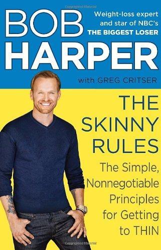 The Skinny Rules: The Simple, Nonnegotiable Principles for Getting to Thin 