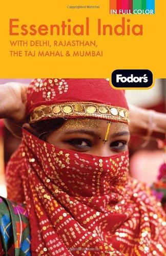 Fodor's Essential India: with Delhi, Rajasthan, the Taj Mahal & Mumbai (Full-color Travel Guide) 