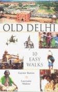 Old Delhi- 10 easy walks Deluxe Edition, 2006. PA