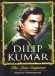 Dilip Kumar: The Last Emperor 