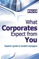 What Corporates Except From You