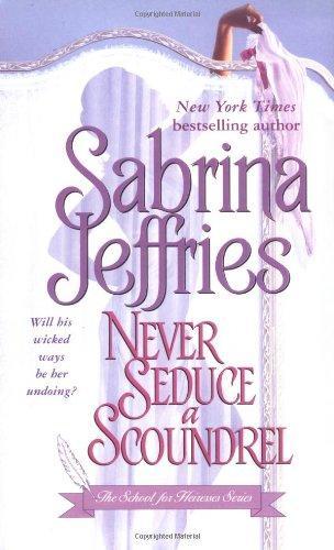 Never Seduce a Scoundrel (The School for Heiresses, Book 1)