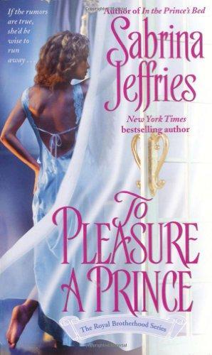 To Pleasure a Prince (Royal Brotherhood, Book 2) 