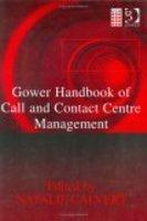 Gower Handbook Of Call And Contact Center Management