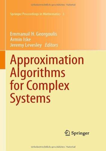 Approximation Algorithms for Complex Systems: Proceedings of the 6th International Conference on Algorithms for Approximation, Ambleside, UK, 31st ... 2009 (Springer Proceedings in Mathematics)