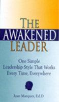 Awakened Leader: One Simple Leadership Style That Works Every Time, Everywhwere PB