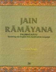 Jain Ramayana Paumacharyu: Rendering into English from Apabhramsa