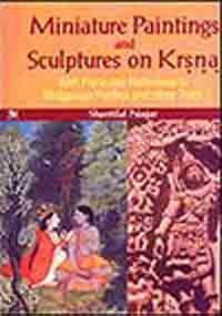 Miniature Paintings and Sculptures on Krsna: With Particular Reference to Bhagavat Puranas 