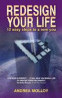 Redesign Your Life 12 Easy Steps To A New You