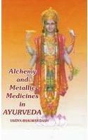 Alchemy and Metallic Medicines in Ayurveda 