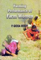 Farming Performance of Farm Women:Key to Sustainable Agriculture/ P. Gidda Reddy