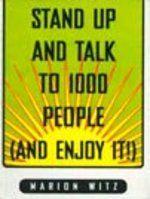 Stand up and Talk to 1000 People